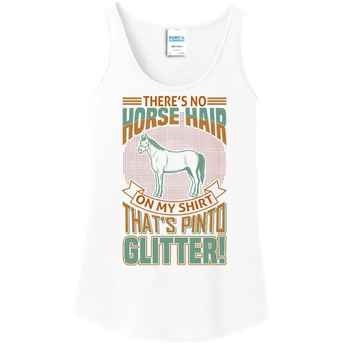 There's No Horse Hair On My Shirt That's Pinto Glitter Ladies Essential Tank