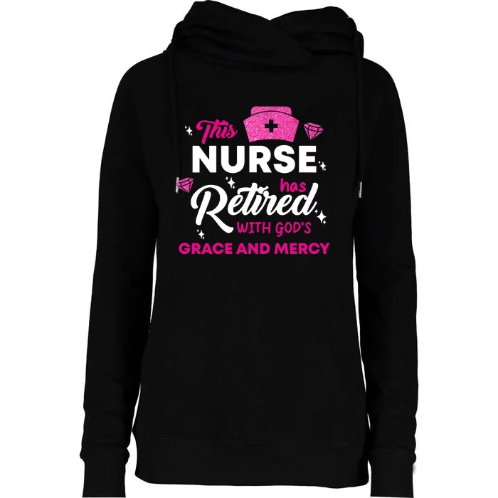 This Nurse Has Retired With GodS Grace And Mercy Womens Funnel Neck Pullover Hood