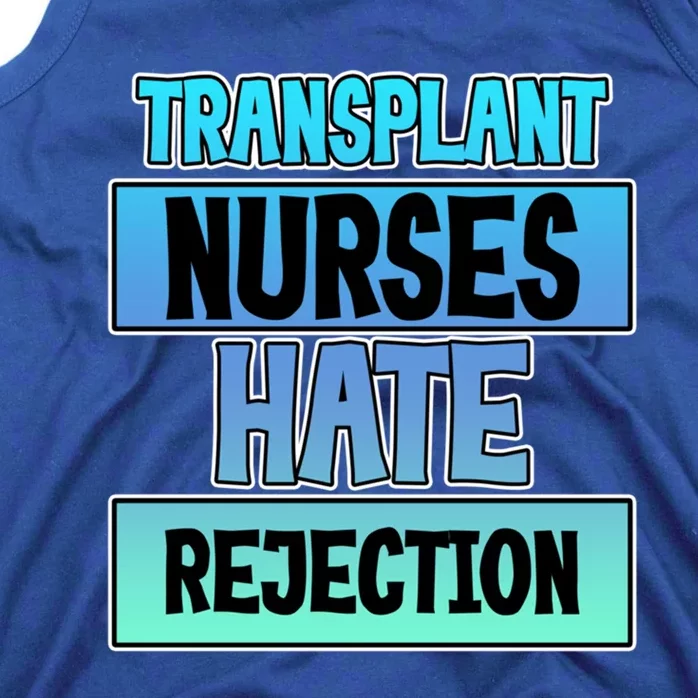 Transplant Nurses Hate Rejection Gift Tank Top