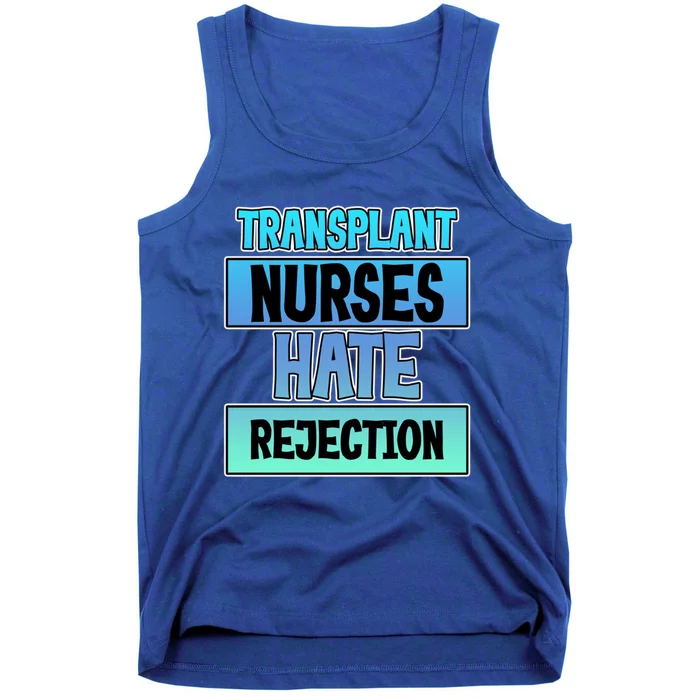 Transplant Nurses Hate Rejection Gift Tank Top