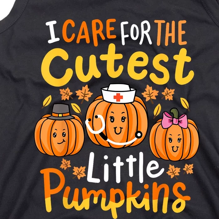 Thanksgiving Nurse I Care For The Cutest Little Pumpkins Tank Top