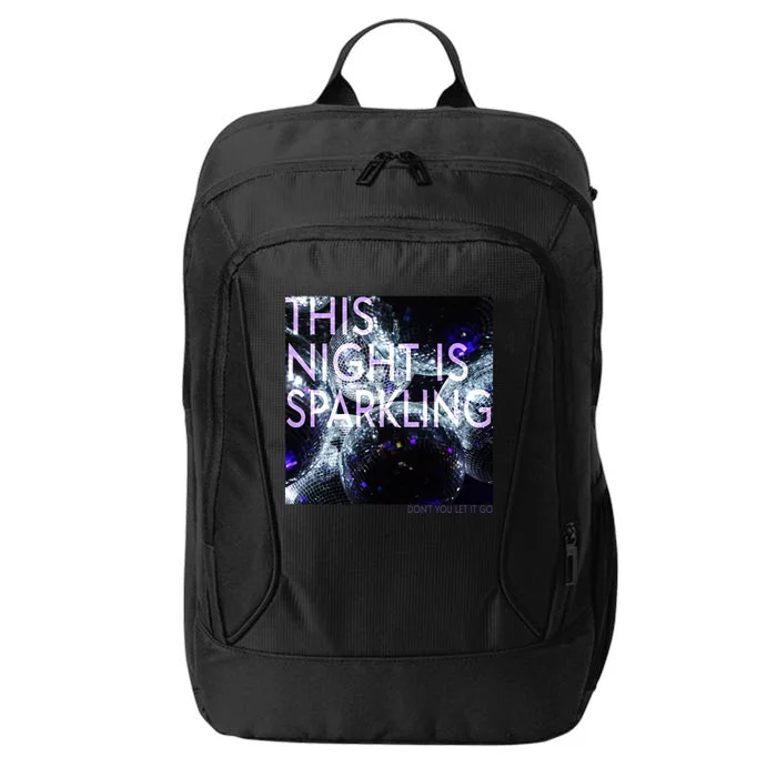 This Night Is Sparkling Don't You Let It Go City Backpack