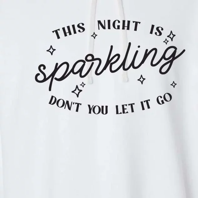 This Night Is Sparkling Garment-Dyed Fleece Hoodie