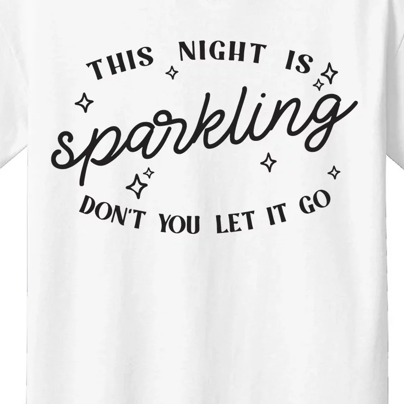 This Night Is Sparkling Kids T-Shirt