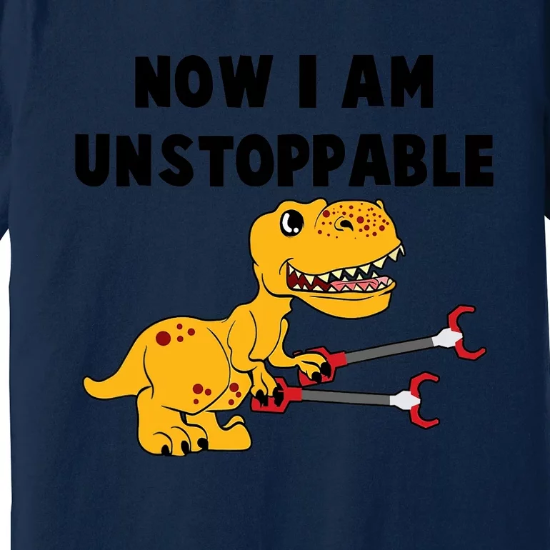 Toddlers Now I Am Unstoppable Funny Dinosaur Premium T-Shirt