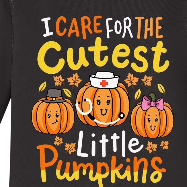 Thanksgiving Nurse I Care For The Cutest Little Pumpkins Gift Baby Long Sleeve Bodysuit