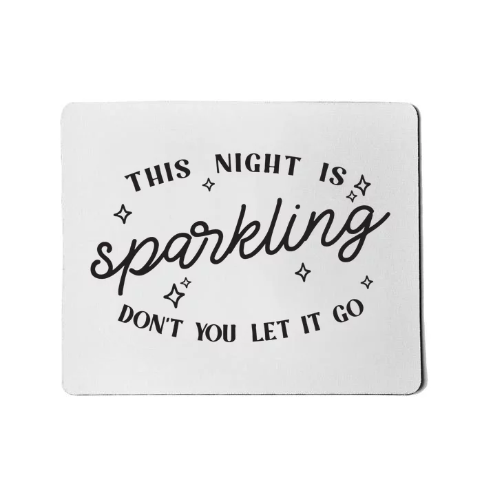 This Night Is Sparkling Mousepad