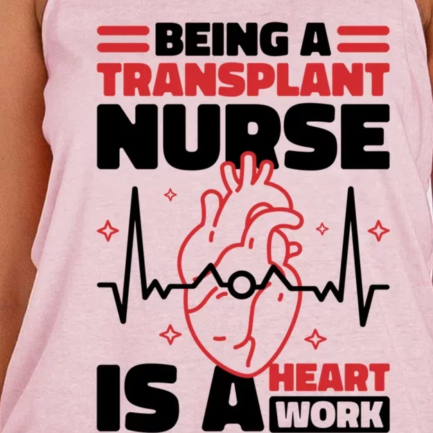 Transplant Nurse Is A Heart Work Organ Transplant Cute Gift Women's Knotted Racerback Tank