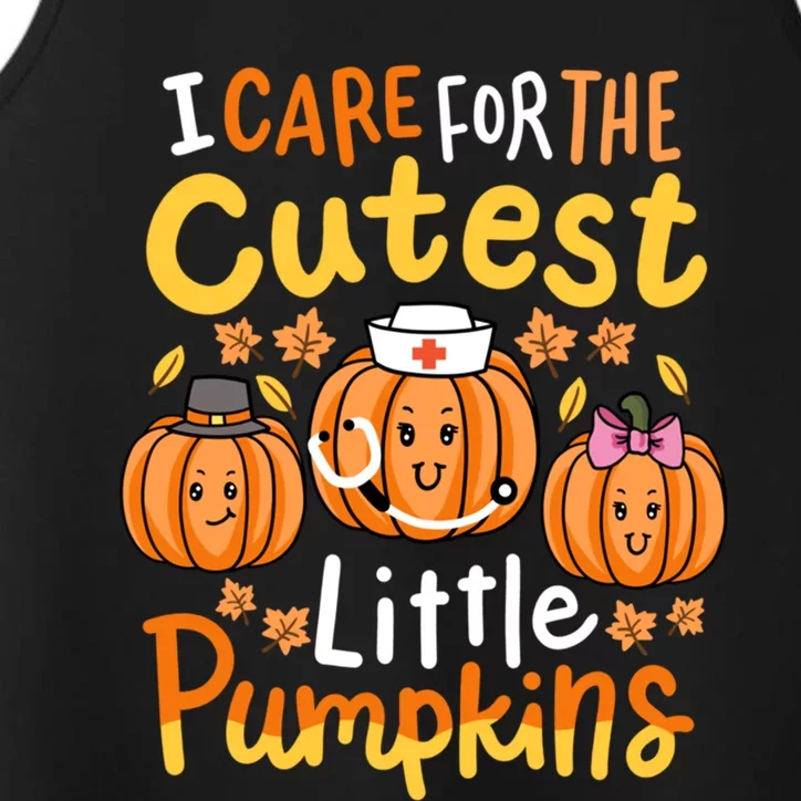 Thanksgiving Nurse I Care For The Cutest Little Pumpkins Performance Tank