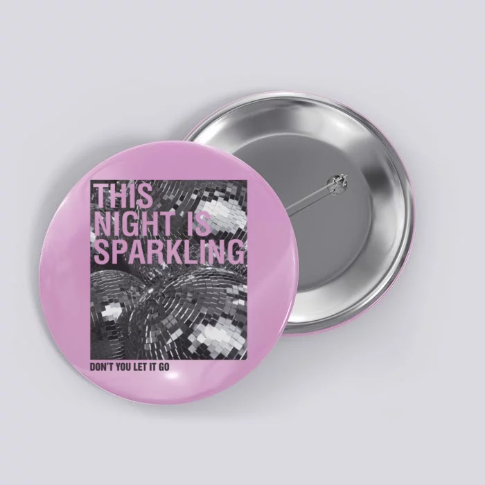 This Night Is Sparkling Enchanted Disco Ball Button