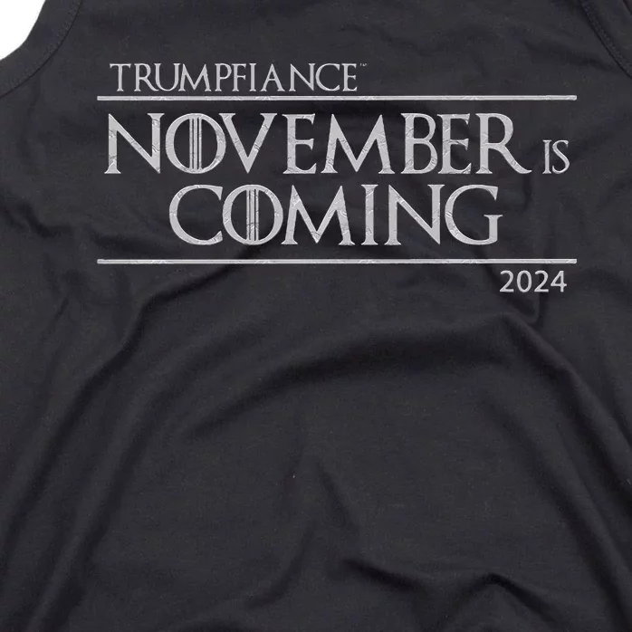 Trumpfiance November Is Coming Tank Top