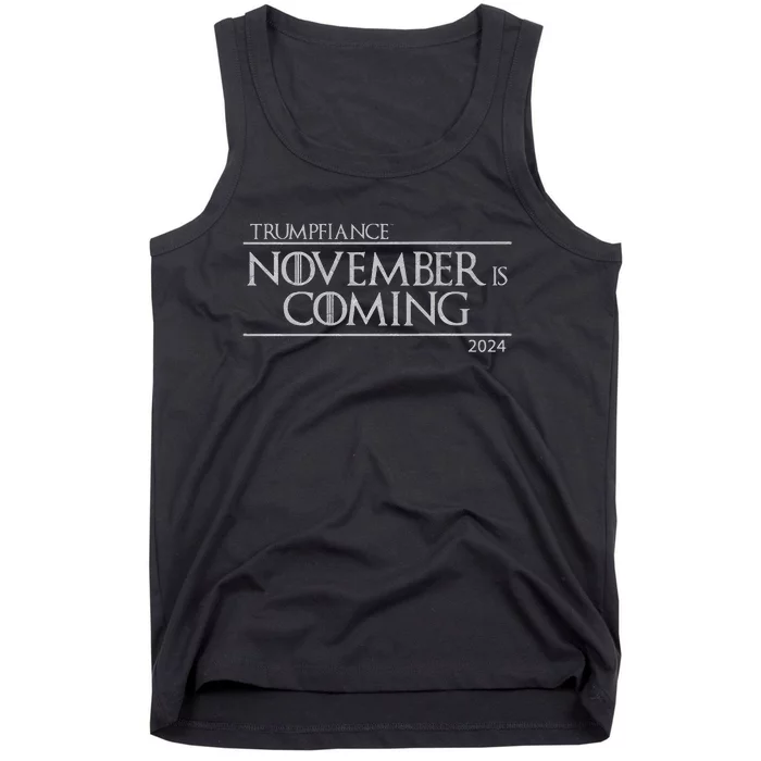 Trumpfiance November Is Coming Tank Top