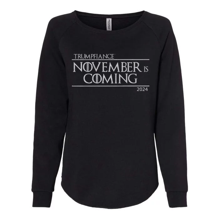 Trumpfiance November Is Coming Womens California Wash Sweatshirt