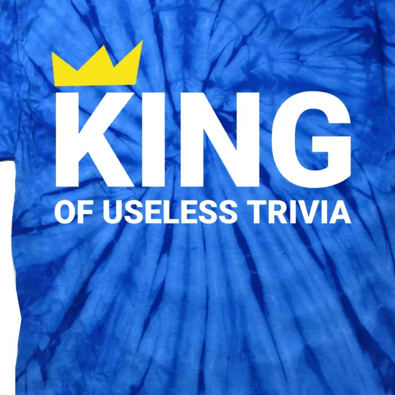 Trivia Night King Of Useless Trivia Lover Funny Trivia Champ Gift Tie-Dye T-Shirt