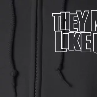 They Not Like Us Full Zip Hoodie