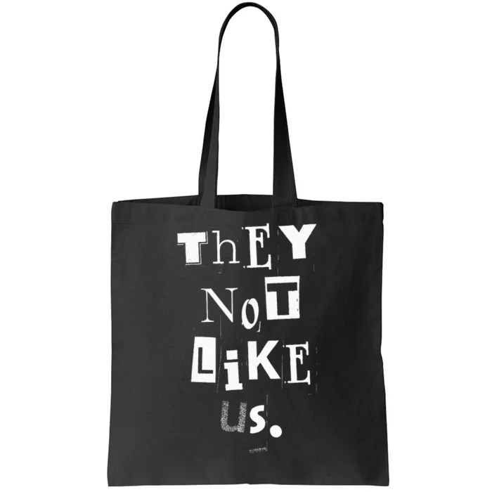 They Not Like Us Tote Bag