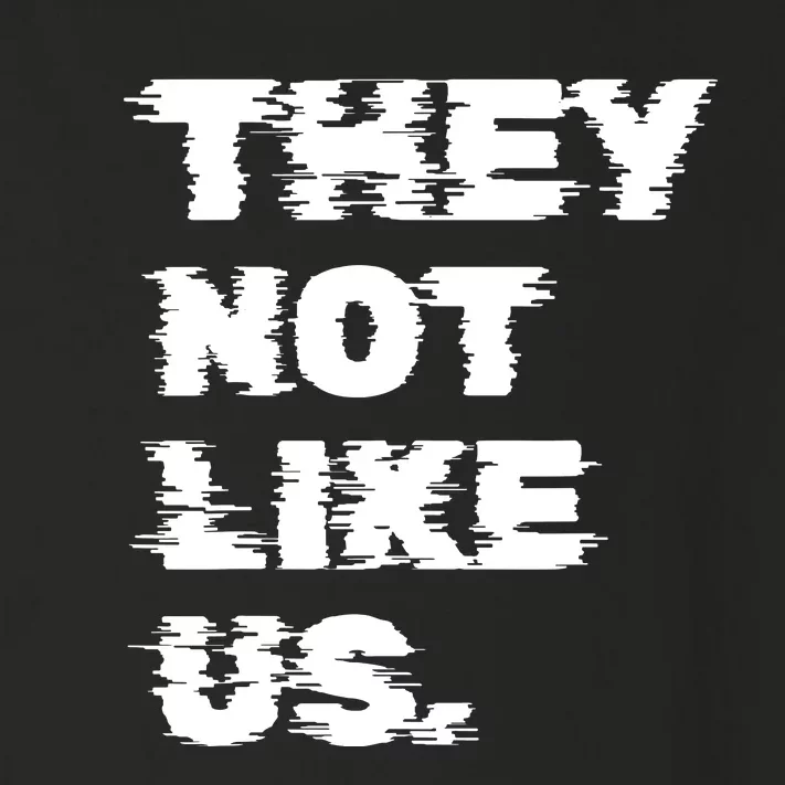 They Not Like Us Toddler Long Sleeve Shirt