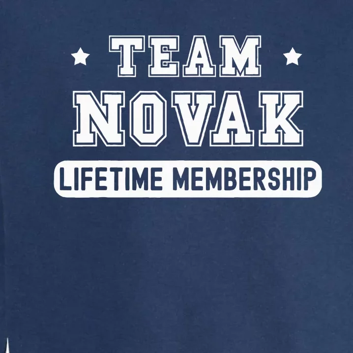 Team Novak Lifetime Membership Funny Family Last Name Garment-Dyed Sweatshirt