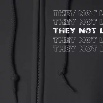 They Not Like Us Gift Full Zip Hoodie