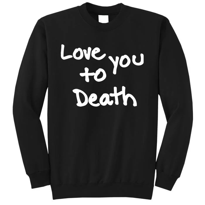 Ted Nivison Love You Sweatshirt