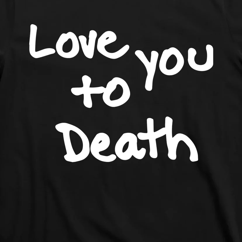 Ted Nivison Love You T-Shirt