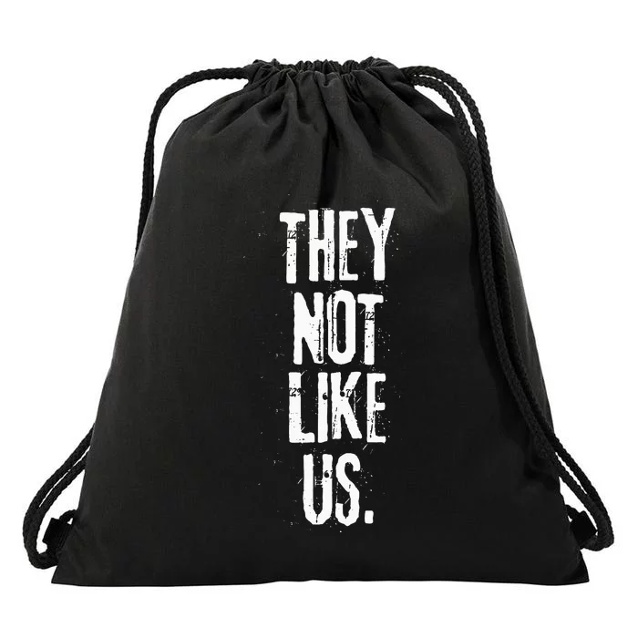 They Not Like Us Drawstring Bag