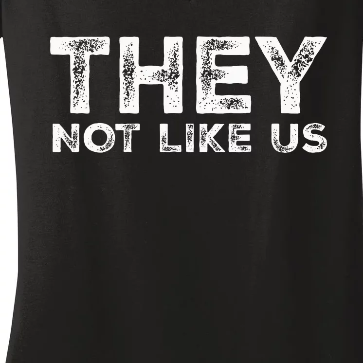 They Not Like Us Women's V-Neck T-Shirt