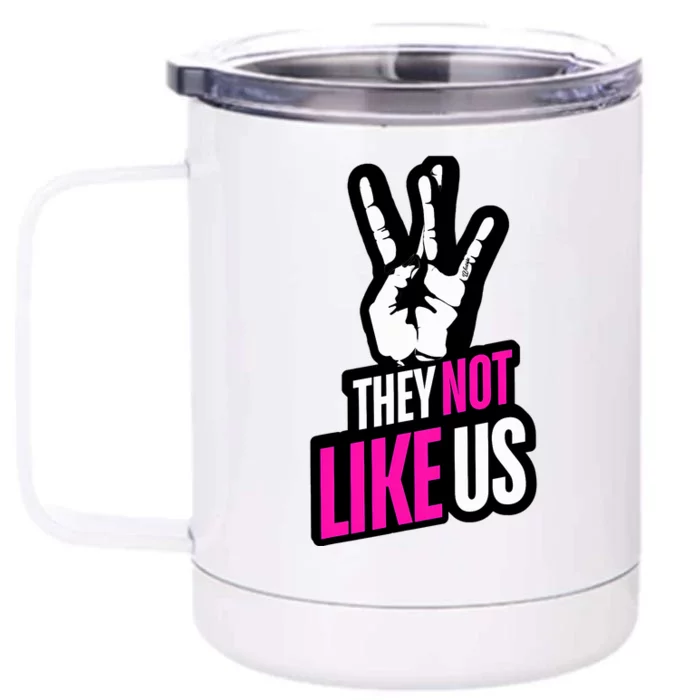 They Not Like Us Pink Hip Hop Music Quote Front & Back 12oz Stainless Steel Tumbler Cup