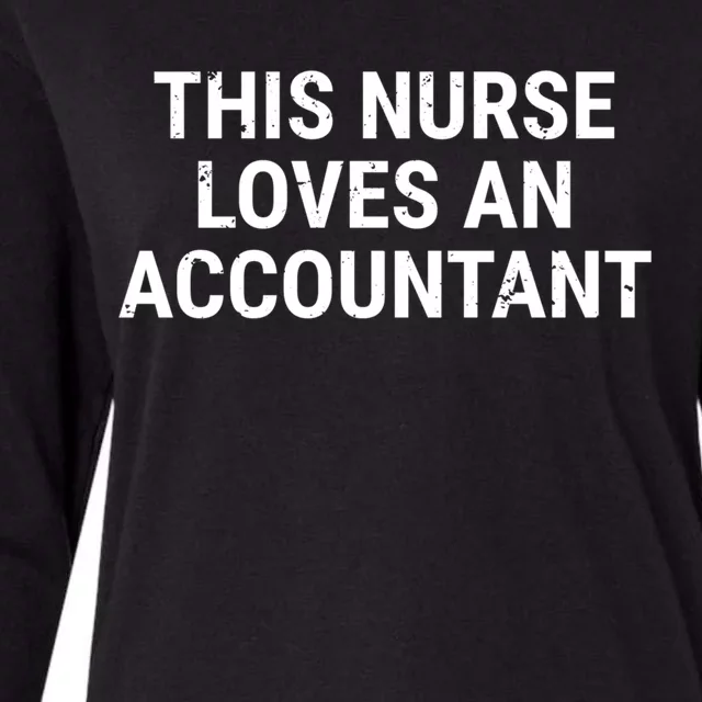 This Nurse Loves An Accountant Cute Couple Funny Gift Womens Cotton Relaxed Long Sleeve T-Shirt