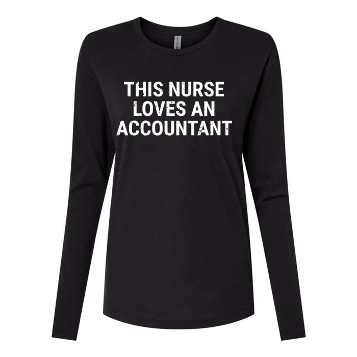 This Nurse Loves An Accountant Cute Couple Funny Gift Womens Cotton Relaxed Long Sleeve T-Shirt