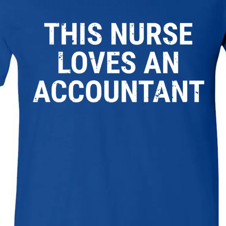 This Nurse Loves An Accountant Cute Couple Funny Gift V-Neck T-Shirt