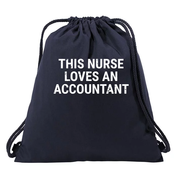 This Nurse Loves An Accountant Cute Couple Funny Gift Drawstring Bag