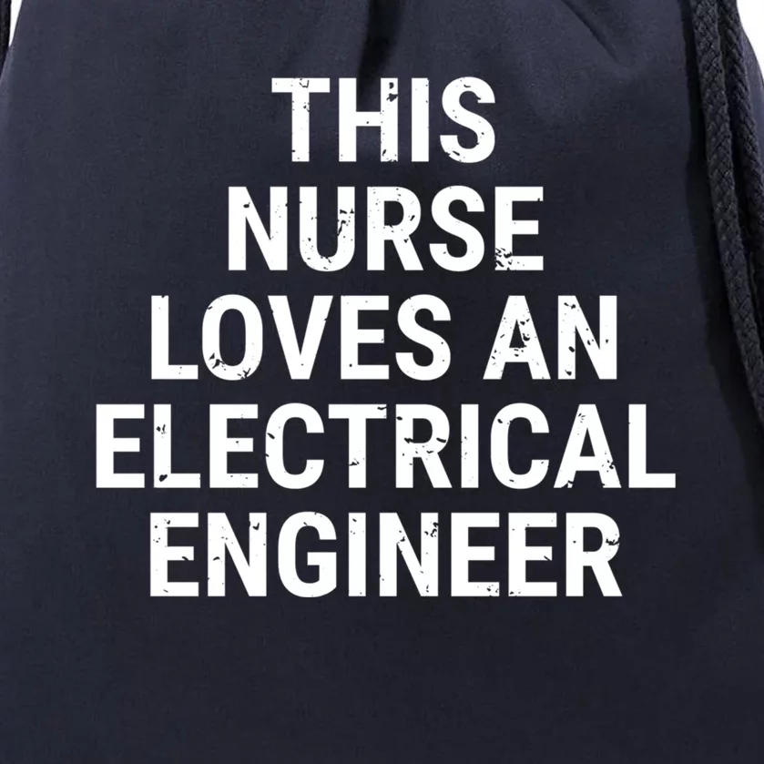 This Nurse Loves An Electrical Engineer Cute Couple Funny Gift Drawstring Bag