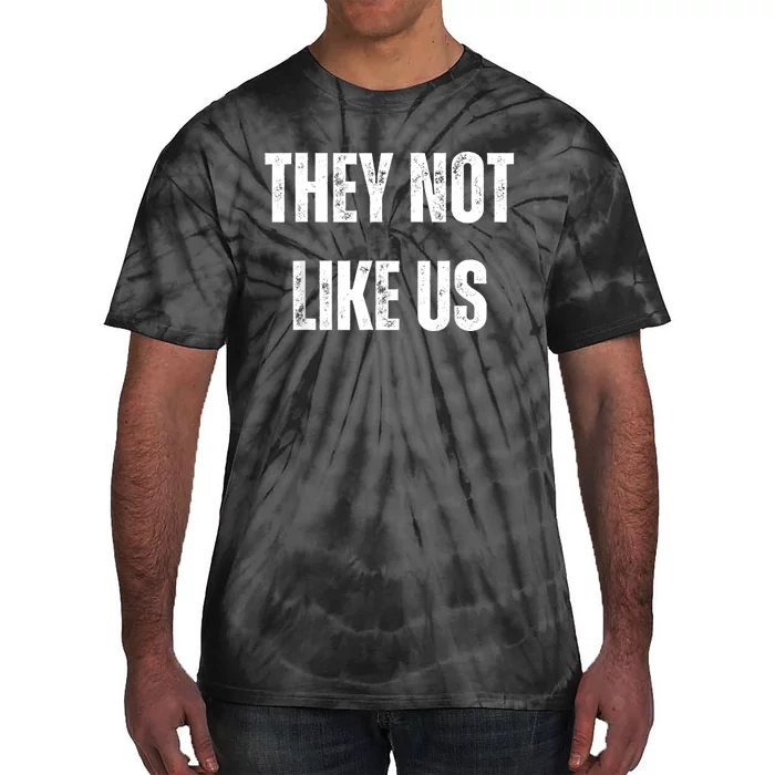 They Not Like Us Ov Hoe Ov Ho Tie-Dye T-Shirt