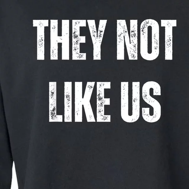 They Not Like Us Ov Hoe Ov Ho Cropped Pullover Crew