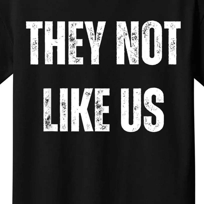 They Not Like Us Ov Hoe Ov Ho Kids T-Shirt