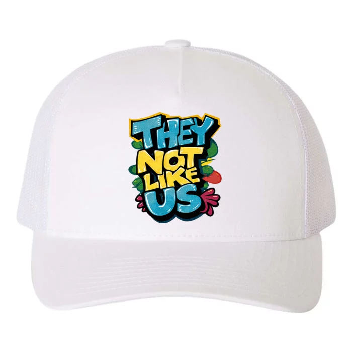 They Not Like Us Not Like Us Yupoong Adult 5-Panel Trucker Hat