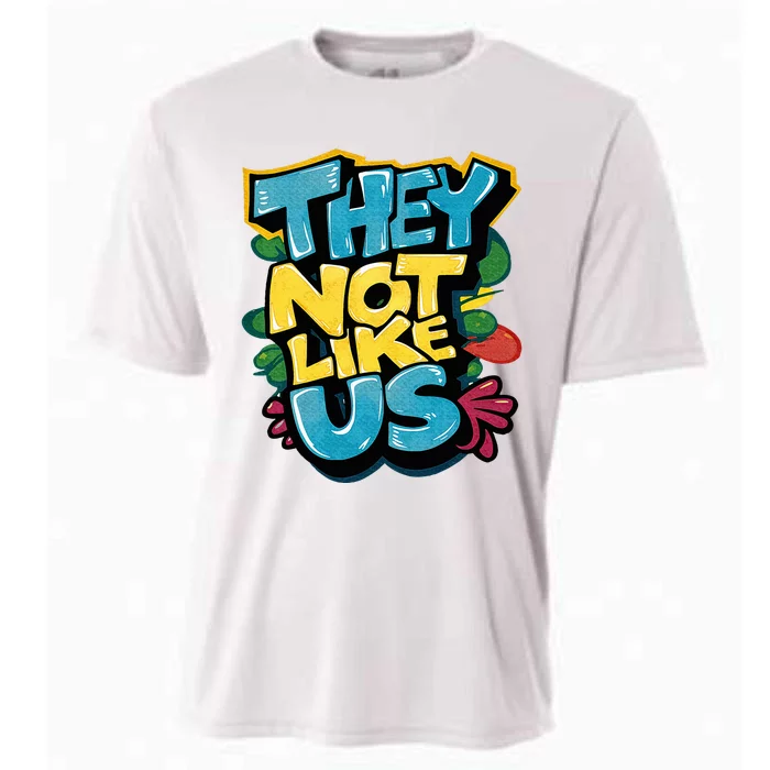 They Not Like Us Not Like Us Cooling Performance Crew T-Shirt