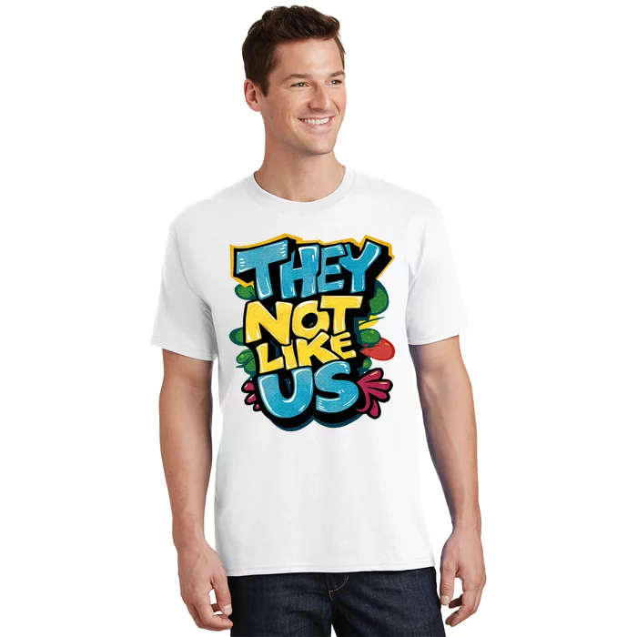 They Not Like Us Not Like Us T-Shirt