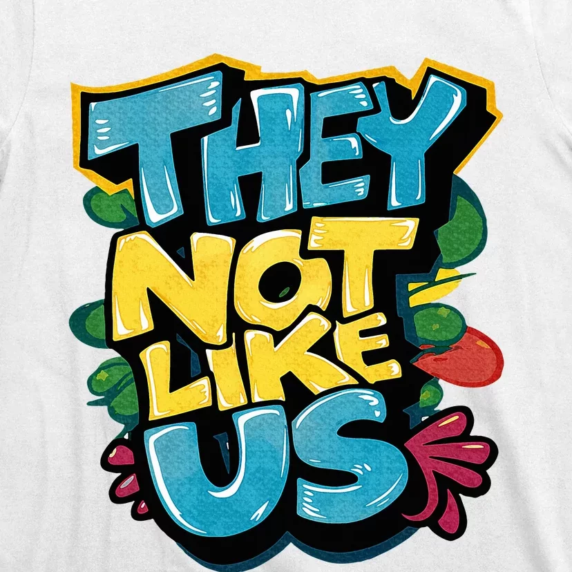 They Not Like Us Not Like Us T-Shirt