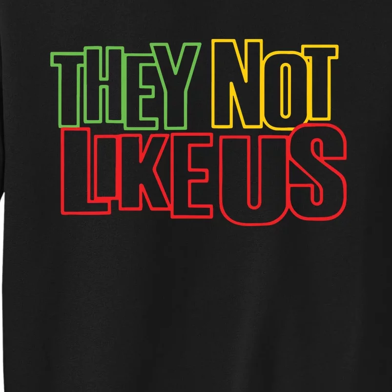 They Not Like Us Sweatshirt