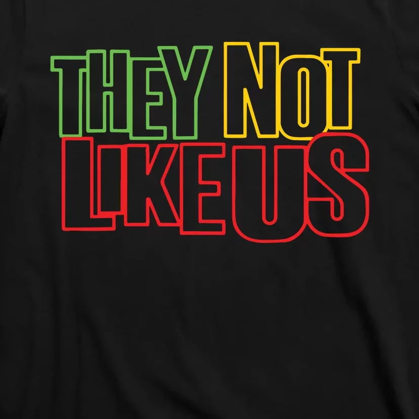 They Not Like Us T-Shirt