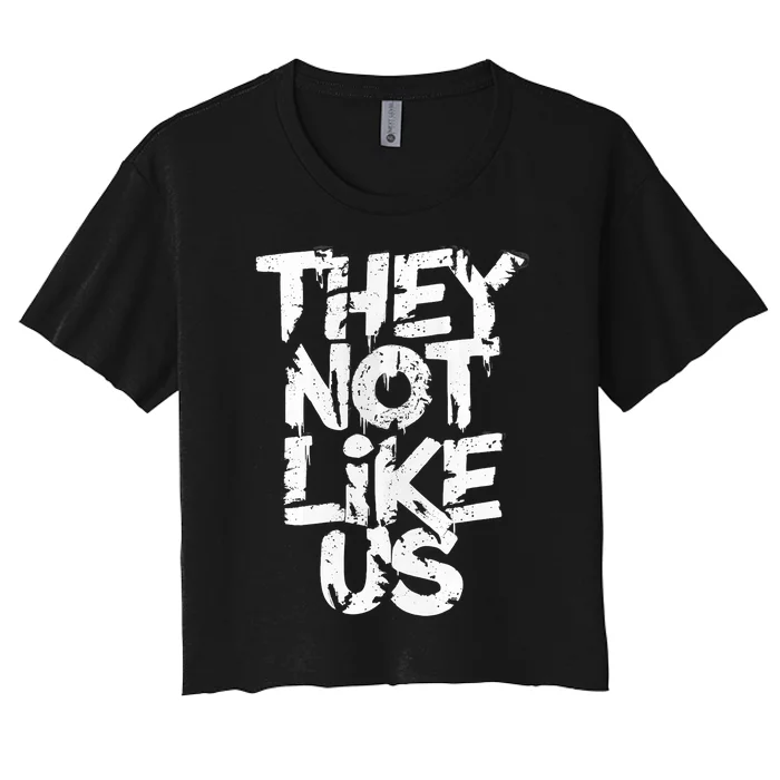 They Not Like Us Women's Crop Top Tee