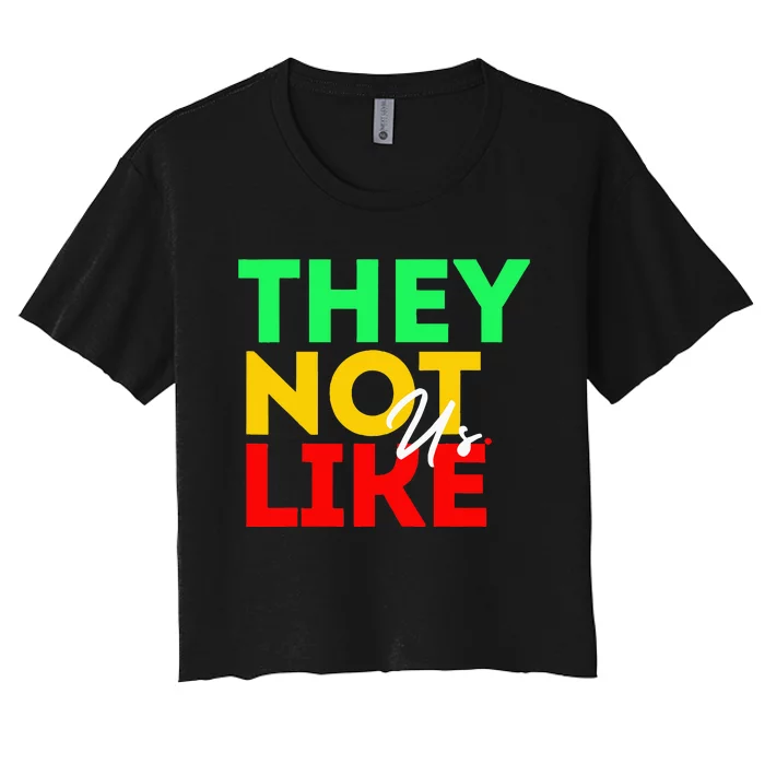 They Not Like Us Women's Crop Top Tee