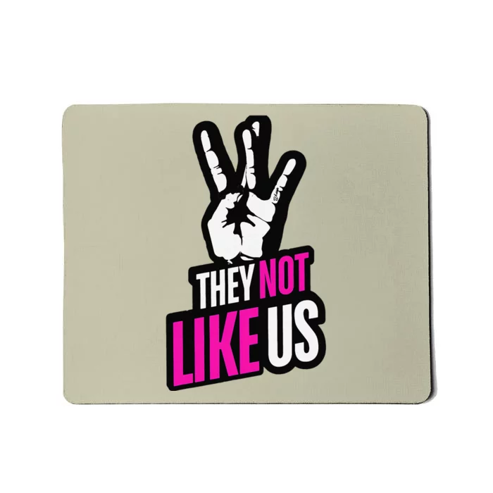 They Not Like Us Pink Hip Hop Music Quote Mousepad