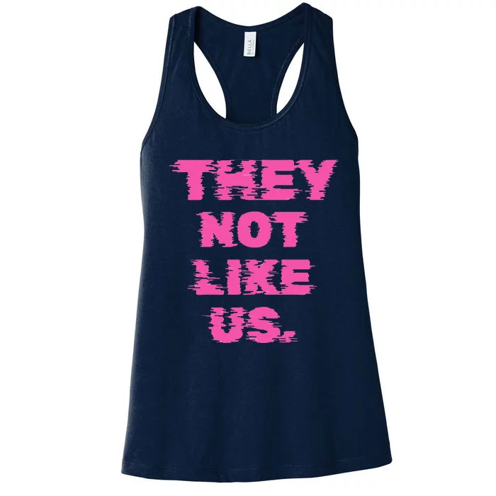 They Not Like Us Women's Racerback Tank