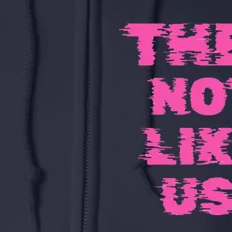 They Not Like Us Full Zip Hoodie