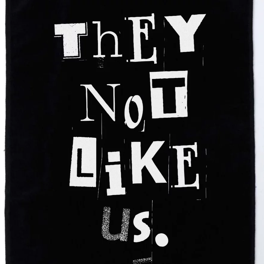 They Not Like Us Bold Statement Design Platinum Collection Golf Towel