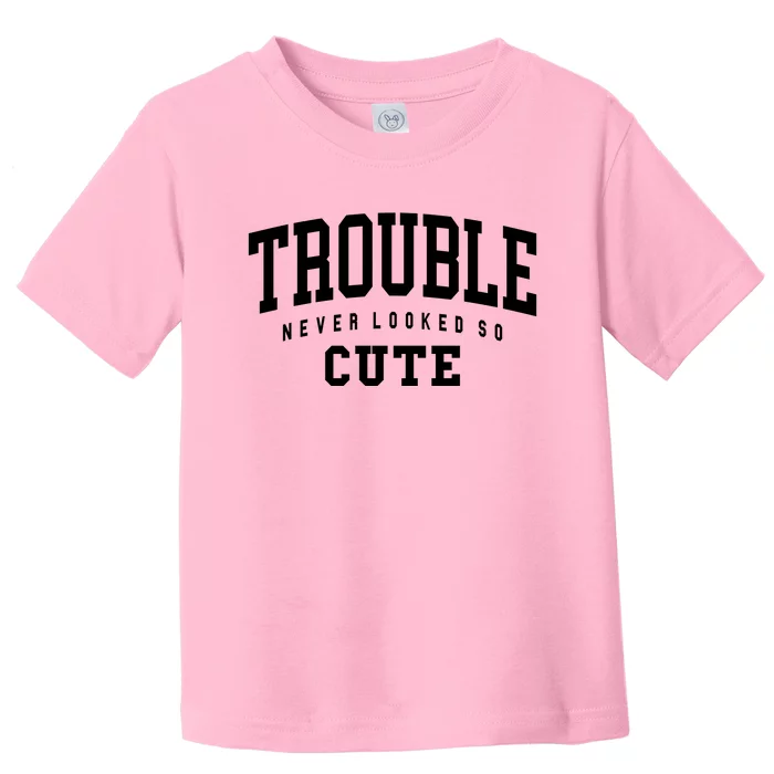 Trouble Never Looked So Cute Toddler T-Shirt