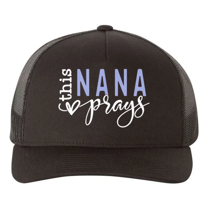 This Nana Love Prays Yupoong Adult 5-Panel Trucker Hat